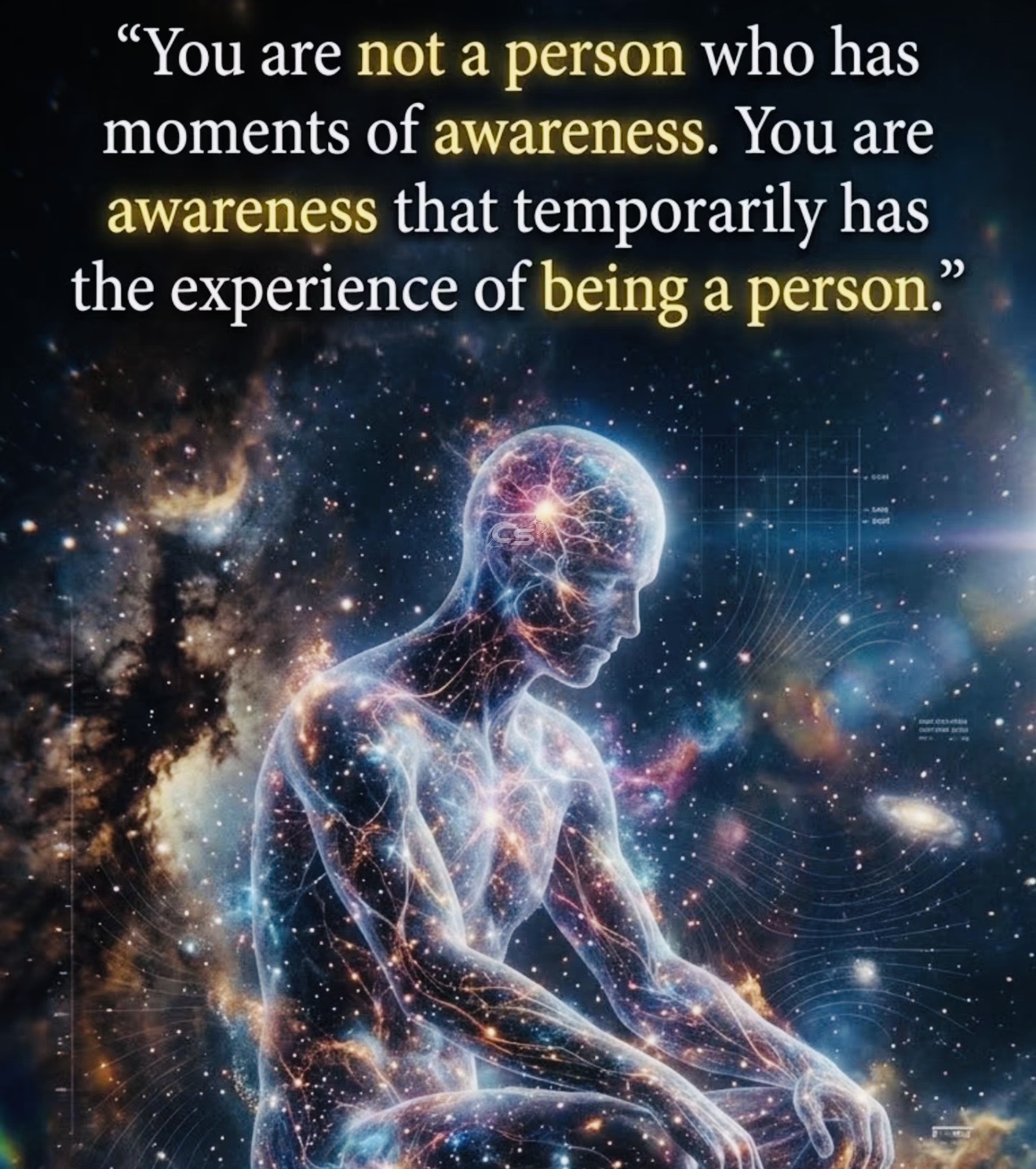 A seated luminous human figure filled with galaxies accompanies a reflection on awareness temporarily experiencing life as a person.